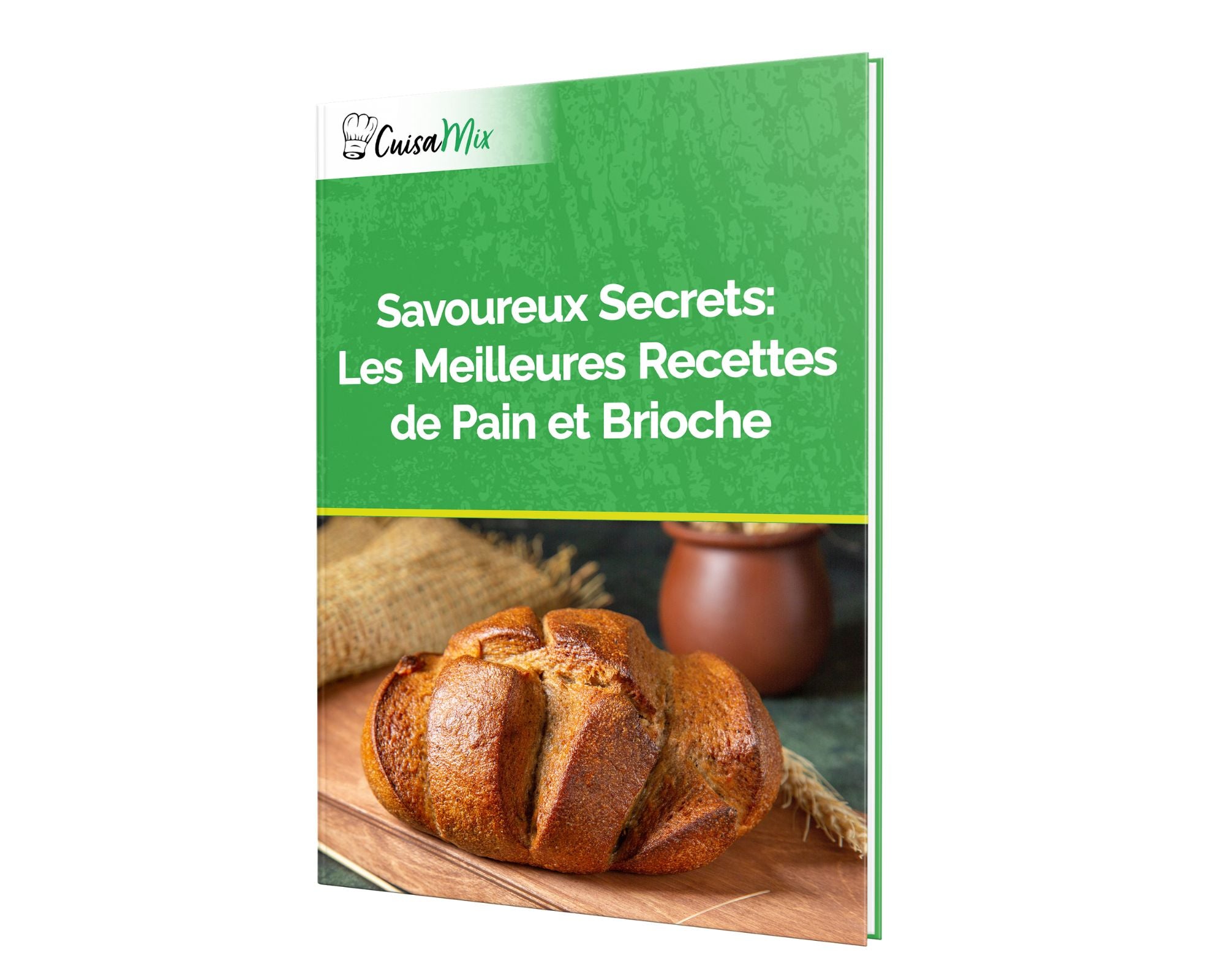 Savoureux Secrets Les Meilleures Recettes de Pain et Brioche (eBook)