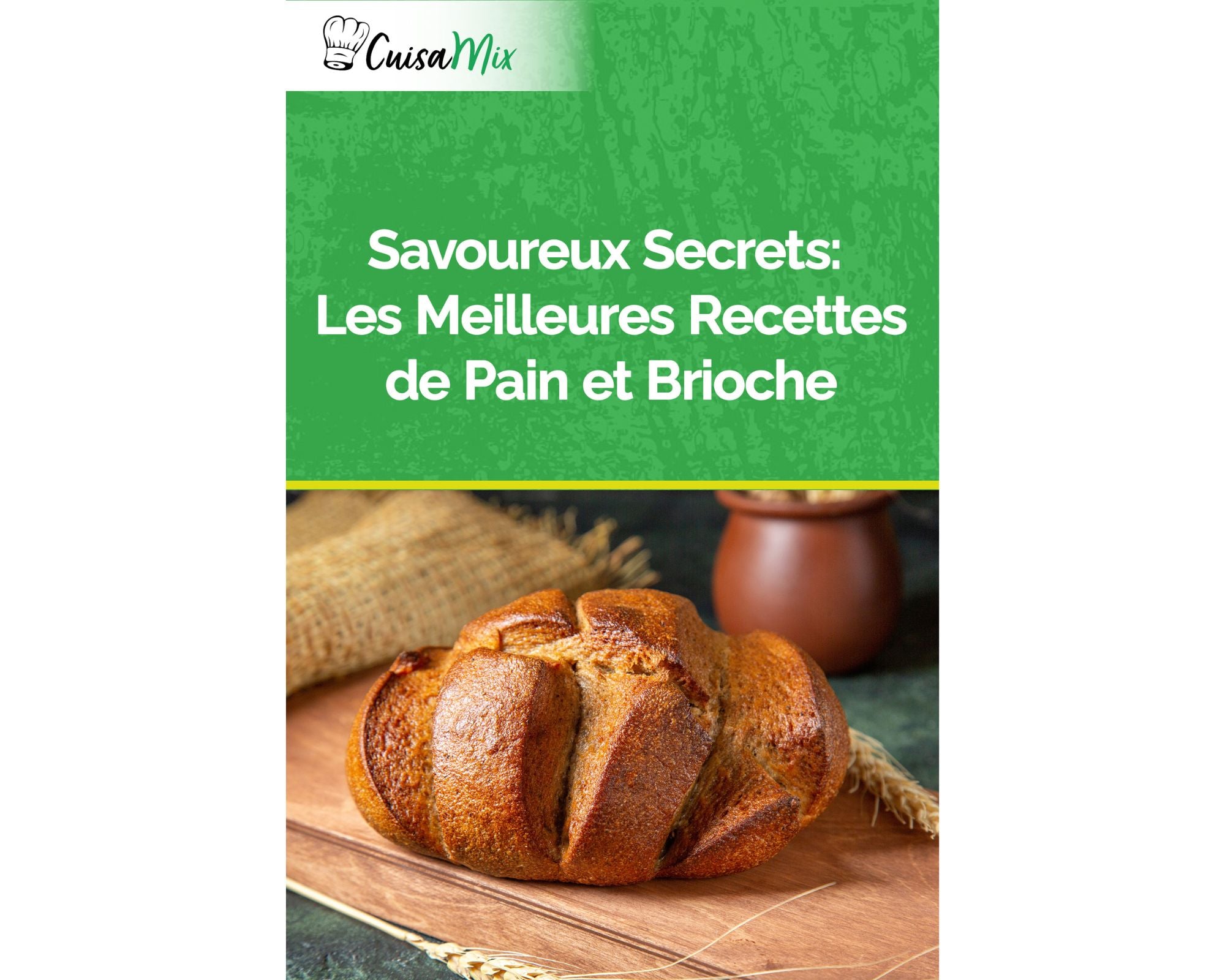 Savoureux Secrets Les Meilleures Recettes de Pain et Brioche (eBook)